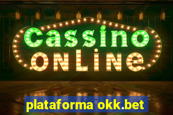 plataforma okk.bet